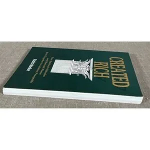 Created Rich : How Spiritual Attitudes And Material Means Work Together To