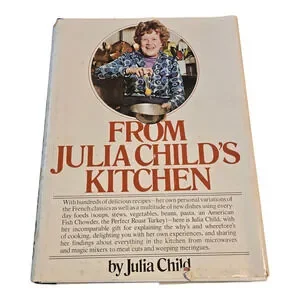 From Julia Child's Kitchen by Julia Child 1975 Cookbook Hardcover 687 Pages
