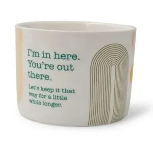 I'm in Here You're Out There Do Not Disturb Mug