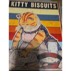 Kitty Biscuits Rustic-looking Metal Sign You Need Them We Knead Them Cat Calico