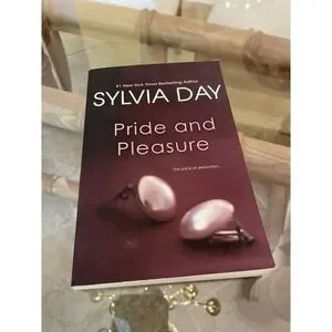 Pride and Pleasure by Sylvia Day (2013 Trade Paperback)